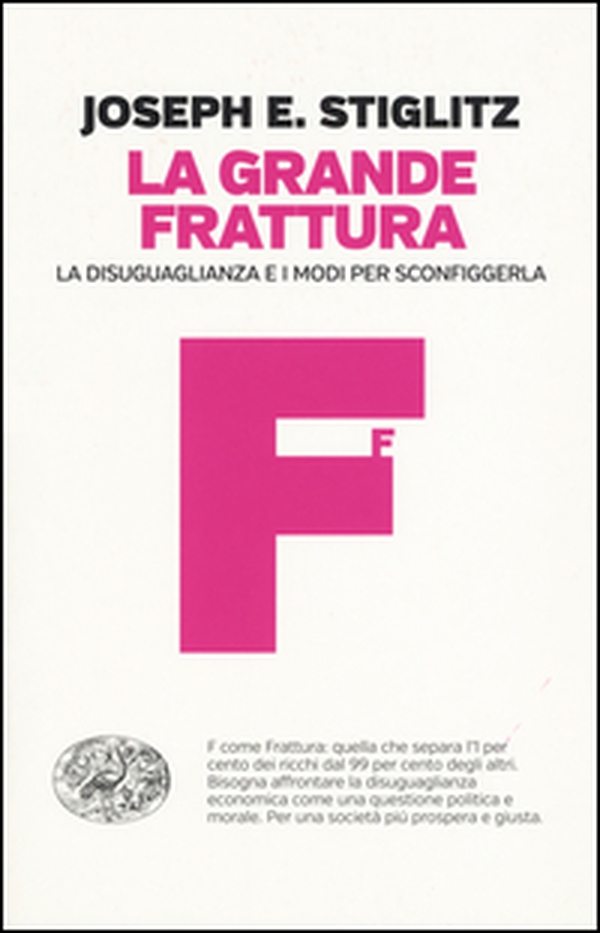 La grande frattura. La disuguaglianza e i modi per sconfiggerla - Librerie.coop La grande frattura. La disuguaglianza e i modi per sconfiggerla - Librerie.coop