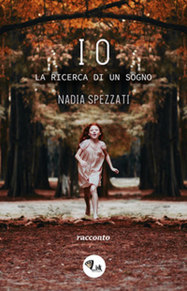 Io. La ricerca di un sogno - Librerie.coop Io. La ricerca di un sogno - Librerie.coop