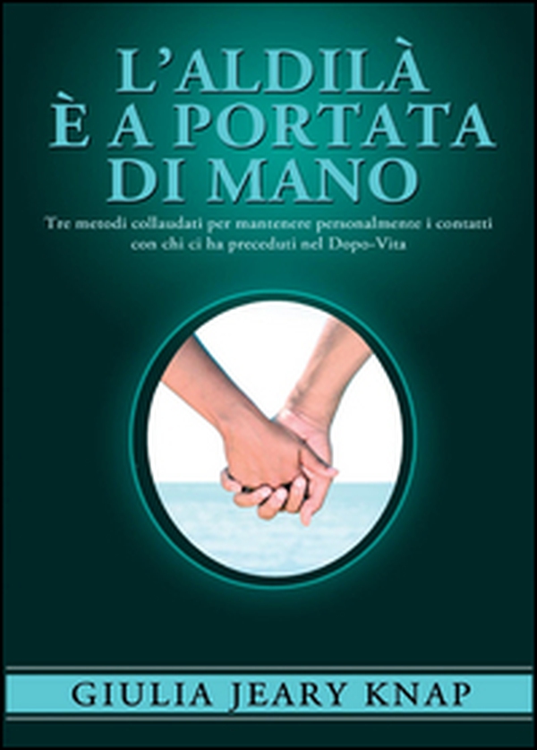 L'aldilà è a portata di mano - Librerie.coop L'aldilà è a portata di mano - Librerie.coop