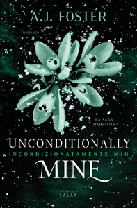 Unconditionally Mine. Incondizionatamente mio - Librerie.coop
