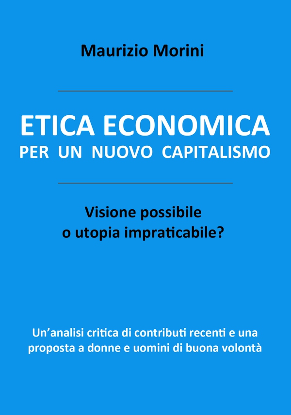 Etica economica per un nuovo capitalismo - Librerie.coop Etica economica per un nuovo capitalismo - Librerie.coop