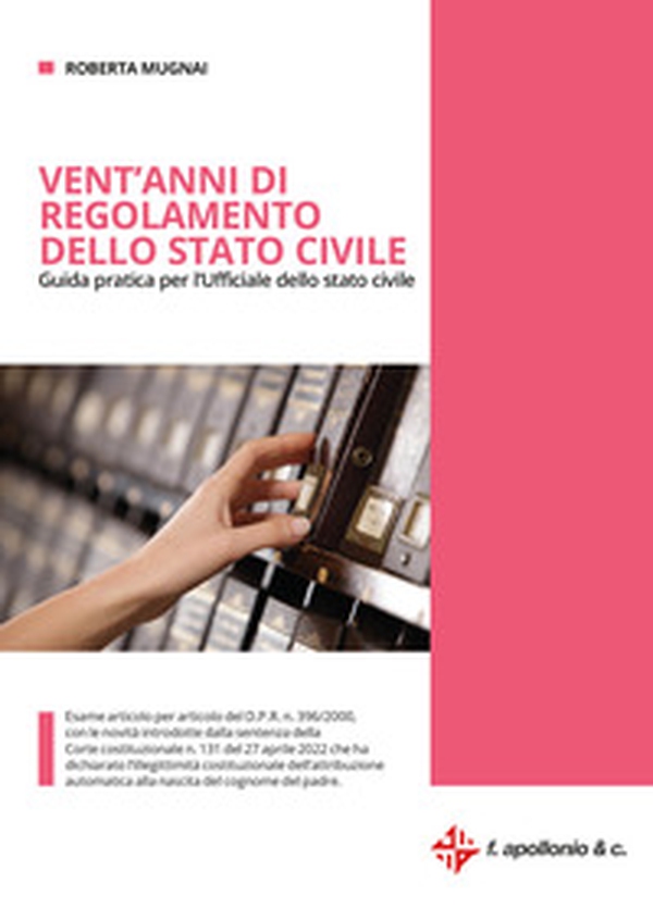 Vent'anni di regolamento dello stato civile. Guida pratica per l'Ufficiale dello stato civile - Librerie.coop Vent'anni di regolamento dello stato civile. Guida pratica per l'Ufficiale dello stato civile - Librerie.coop