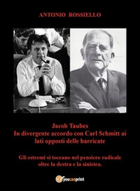 Jacob Taubes in divergente accordo con Carl Schmitt ai lati opposti delle barricate - Librerie.coop