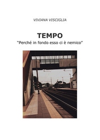 Tempo. «Perché in fondo esso ci è nemico» - Librerie.coop