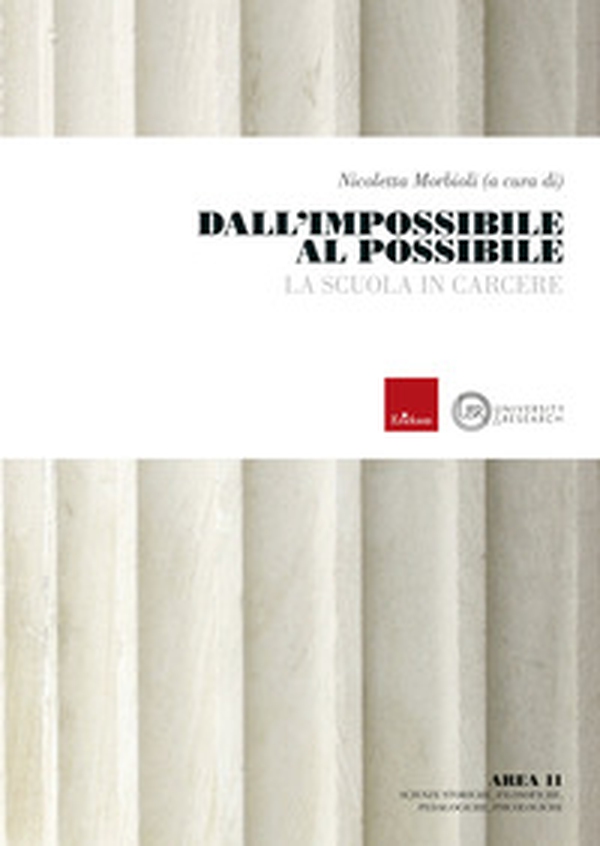 Dall'impossibile al possibile. La scuola in carcere - Librerie.coop Dall'impossibile al possibile. La scuola in carcere - Librerie.coop