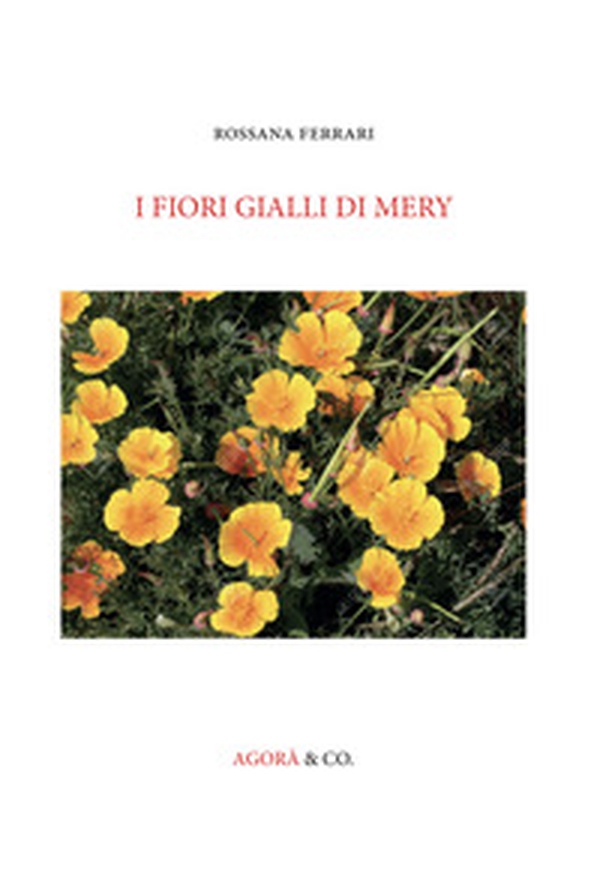I fiori gialli di Mery - Librerie.coop I fiori gialli di Mery - Librerie.coop
