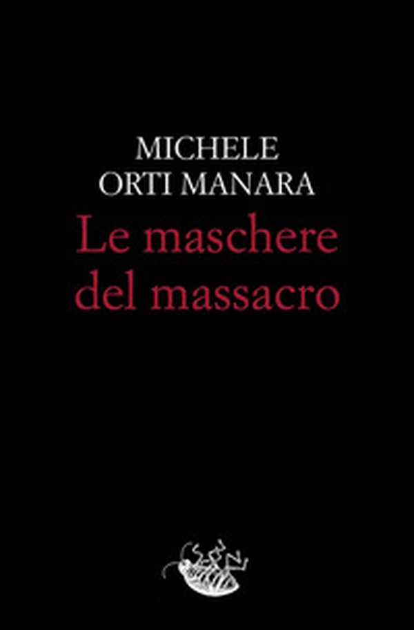 Le maschere del massacro - Librerie.coop