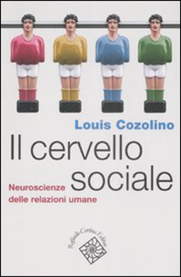 Il cervello sociale. Neuroscienze delle relazioni umane - Librerie.coop Il cervello sociale. Neuroscienze delle relazioni umane - Librerie.coop