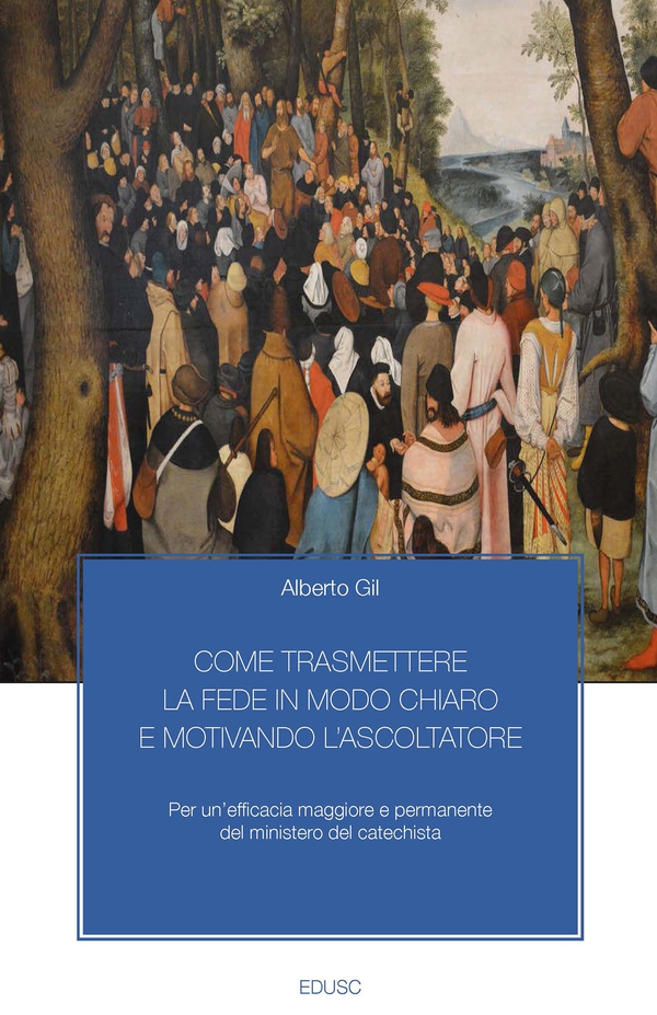Come trasmettere la fede in modo chiaro e motivando l'ascoltatore - Librerie.coop Come trasmettere la fede in modo chiaro e motivando l'ascoltatore - Librerie.coop