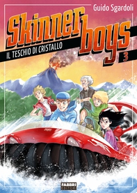 Skinner boys 3 - Il teschio di cristallo - Librerie.coop