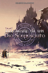 Memorie di un Dio sconosciuto - Librerie.coop