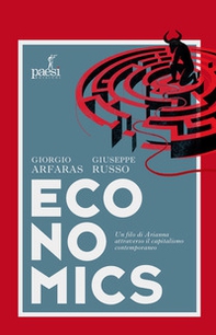 Economics. Un filo di Arianna attraverso il capitalismo contemporaneo - Librerie.coop