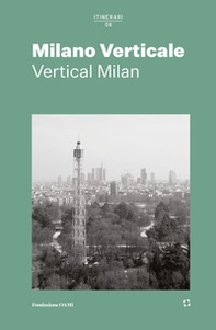 Milano verticale. Ediz. italiana e inglese - Librerie.coop Milano verticale. Ediz. italiana e inglese - Librerie.coop