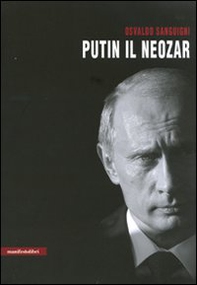 Putin il neozar. Dal KGB all'aggressione dell'Ucraina - Librerie.coop