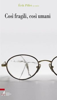 Così fragili, così umani - Librerie.coop