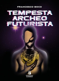 Tempesta archeofuturista - Librerie.coop