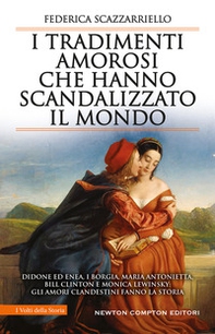 I tradimenti amorosi che hanno scandalizzato il mondo - Librerie.coop