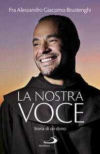 La nostra voce. Storia di un dono - Librerie.coop La nostra voce. Storia di un dono - Librerie.coop