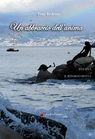 Un abbraccio dell'anima-Io e Eva-Il ritorno di Eva - Librerie.coop