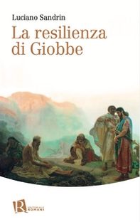 La resilienza di Giobbe - Librerie.coop
