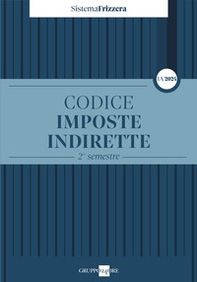 Codice fiscale Frizzera. Imposte indirette. 2° semestre 2024 - Vol. 1\A - Librerie.coop
