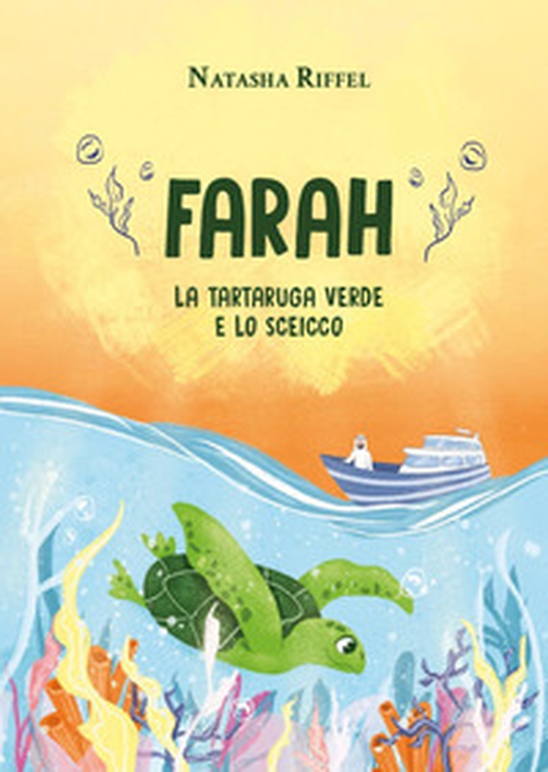 Farah, la tartaruga verde e lo sceicco - Librerie.coop Farah, la tartaruga verde e lo sceicco - Librerie.coop