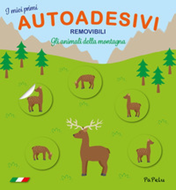 Gli animali della montagna. I miei primi autoadesivi removibili - Librerie.coop