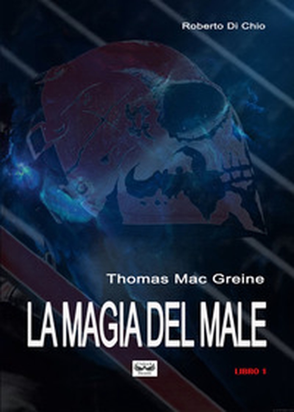 Thomas Mac Greine. La magia del male - Librerie.coop Thomas Mac Greine. La magia del male - Librerie.coop