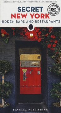 Secret New York. Hidden bars & restaurants - Librerie.coop