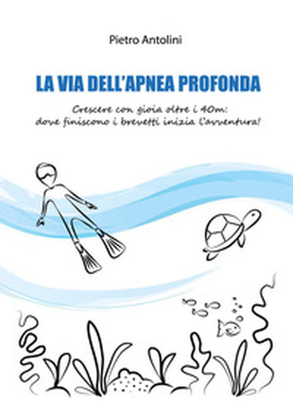 La via dell'apnea profonda - Librerie.coop