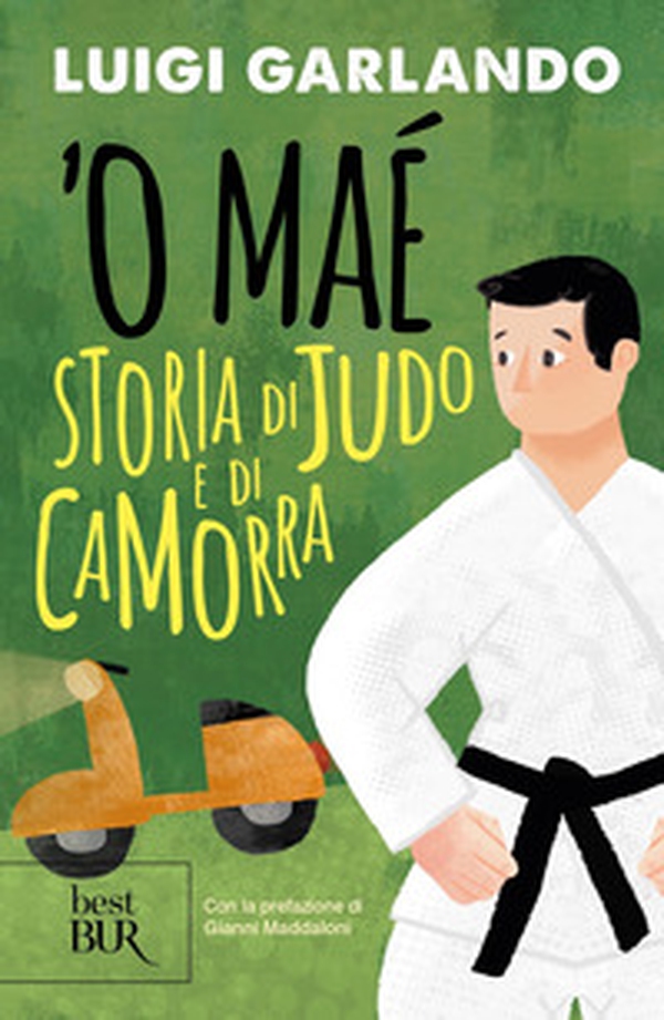 'O maé. Storia di judo e di camorra - Librerie.coop 'O maé. Storia di judo e di camorra - Librerie.coop