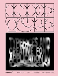 Indie Type. Typefaces and creative font application in design - Librerie.coop Indie Type. Typefaces and creative font application in design - Librerie.coop
