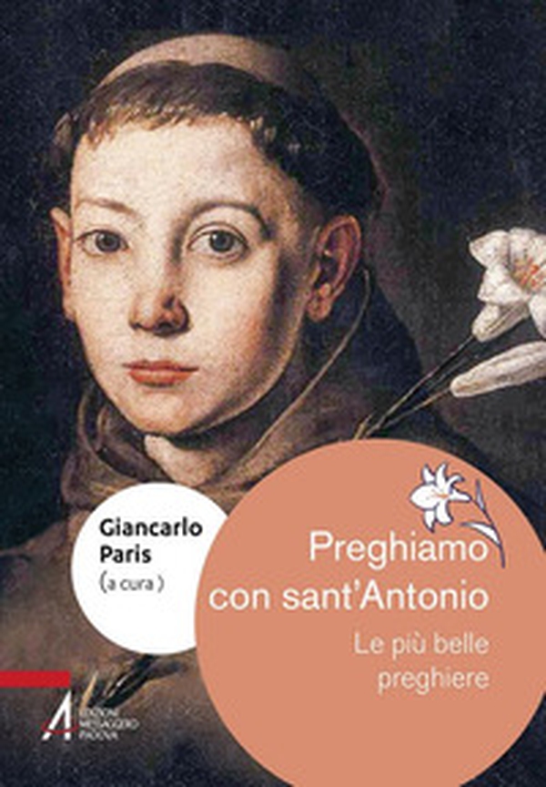 Preghiamo con sant'Antonio. Le più belle preghiere - Librerie.coop Preghiamo con sant'Antonio. Le più belle preghiere - Librerie.coop