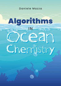 Algorythms in Ocean Chemistry - Librerie.coop Algorythms in Ocean Chemistry - Librerie.coop