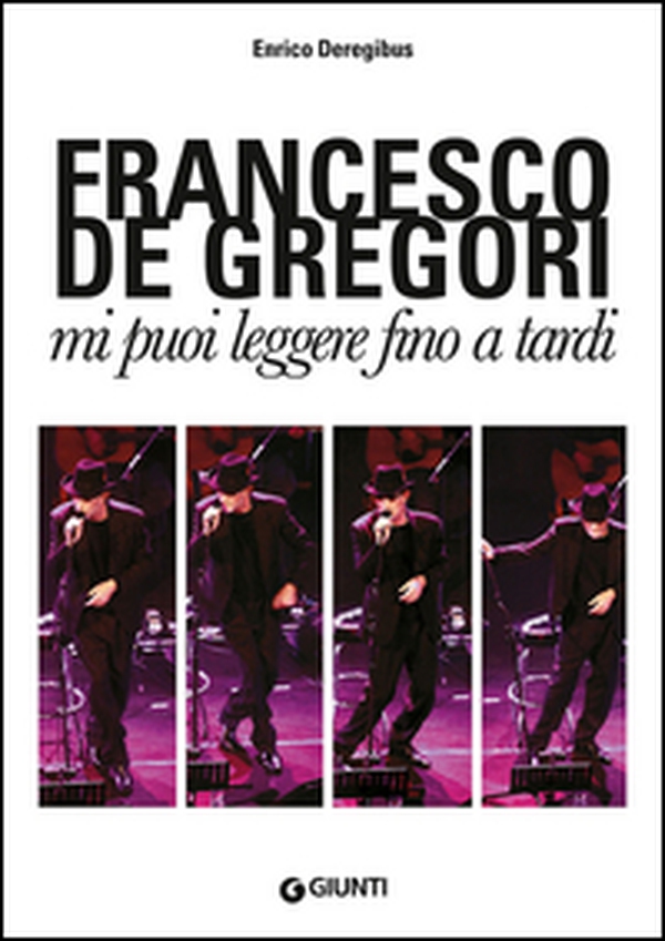 Francesco De Gregori. Mi puoi leggere fino a tardi - Librerie.coop Francesco De Gregori. Mi puoi leggere fino a tardi - Librerie.coop