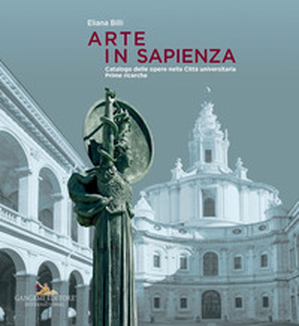 Arte in Sapienza. Catalogo delle opere nella città universitaria. Prime ricerche - Librerie.coop Arte in Sapienza. Catalogo delle opere nella città universitaria. Prime ricerche - Librerie.coop