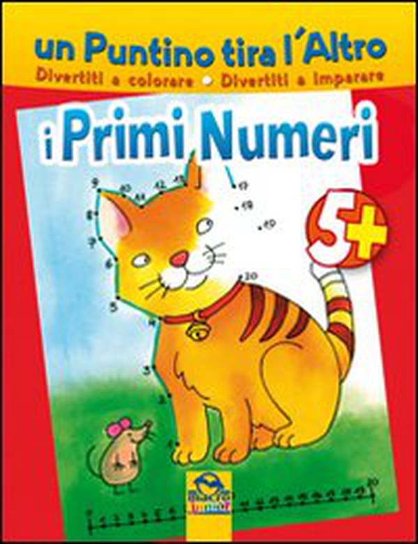 Un puntino tira l'altro. I primi numeri - Librerie.coop Un puntino tira l'altro. I primi numeri - Librerie.coop