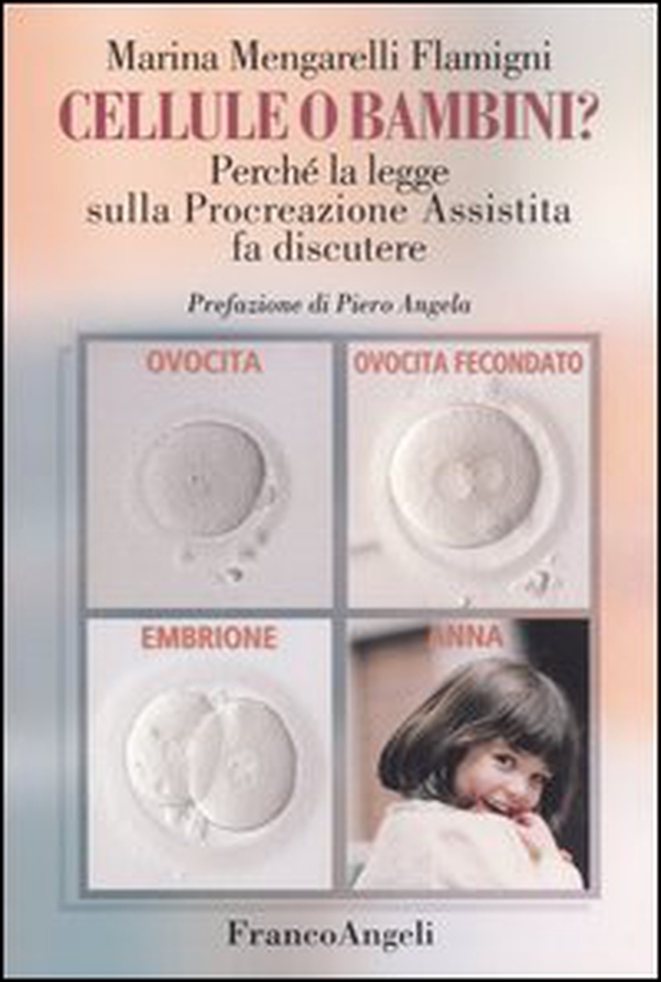 Cellule o bambini? Perché la legge sulla procreazione assistita fa discutere - Librerie.coop