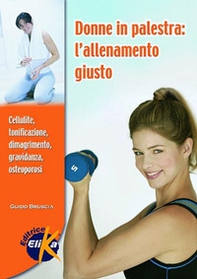 Donne in palestra. L'allenamento giusto - Librerie.coop Donne in palestra. L'allenamento giusto - Librerie.coop