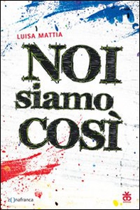 Noi siamo così - Librerie.coop Noi siamo così - Librerie.coop