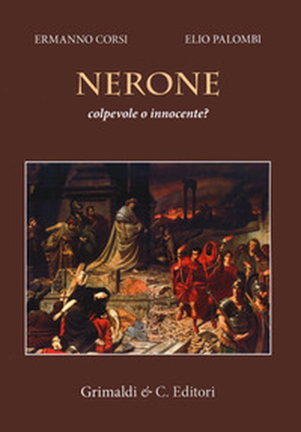 Nerone colpevole o innocente? - Librerie.coop Nerone colpevole o innocente? - Librerie.coop