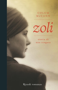 Zoli. Storia di una zingara - Librerie.coop