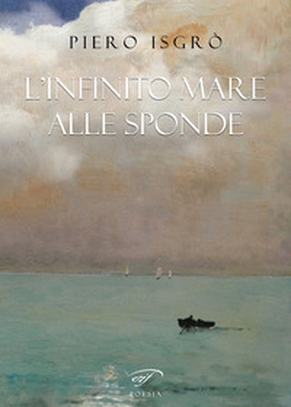 L'infinito mare alle sponde - Librerie.coop L'infinito mare alle sponde - Librerie.coop