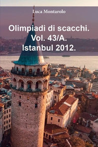 Olimpiadi di scacchi - Vol. 43\A - Librerie.coop