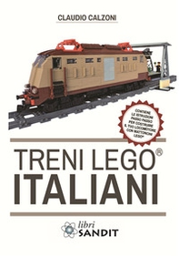 Treni Lego® italiani, con istruzioni passo passo per costruire il locomotore con mattoncini Lego® - Librerie.coop