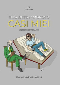 Casi miei. Un selfie letterario - Librerie.coop Casi miei. Un selfie letterario - Librerie.coop
