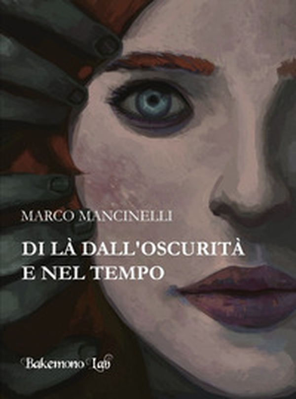 Di là dall'oscurità e nel tempo - Librerie.coop Di là dall'oscurità e nel tempo - Librerie.coop