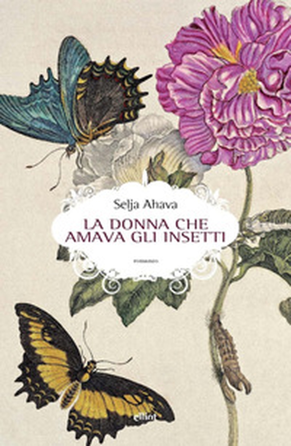 La donna che amava gli insetti - Librerie.coop La donna che amava gli insetti - Librerie.coop