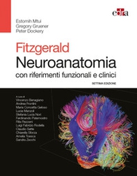 Fitzgerald. Neuroanatomia con riferimenti funzionali e clinici - Librerie.coop