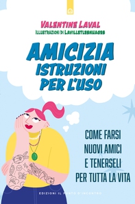 Amicizia istruzioni per l'uso - Librerie.coop